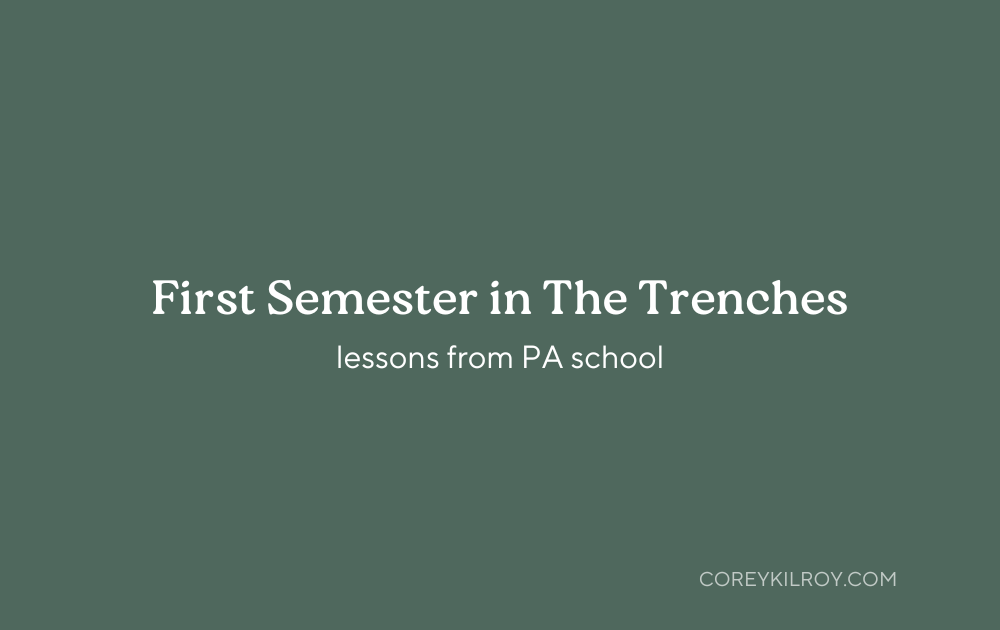First Semester in The Trenches